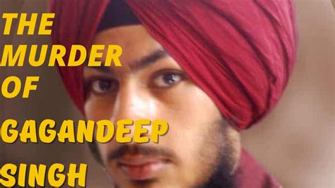 The murder of Gagandeep Singh 